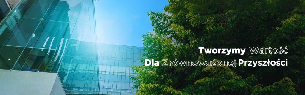 Tworzymy wartości dla zrównoważonej przyszłości